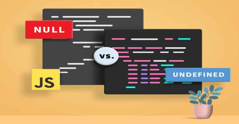 تفاوت بین undefined و null در جاوا اسکریپت